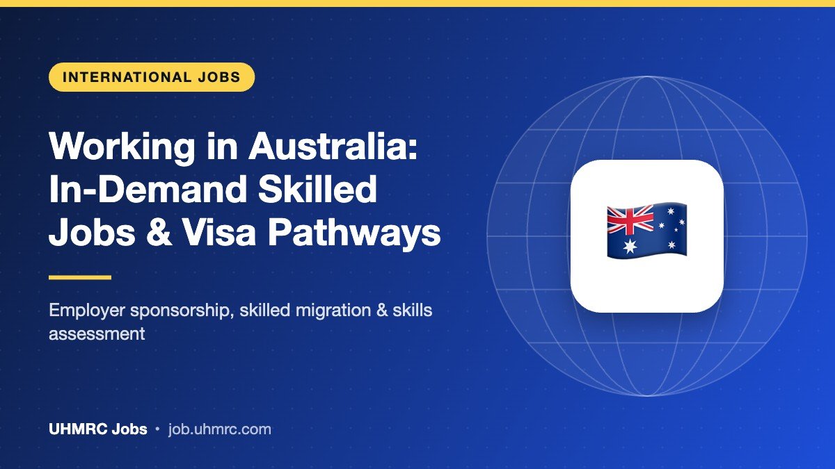 Working in Australia: In-Demand Skilled Jobs and Visa Pathways for Foreigners