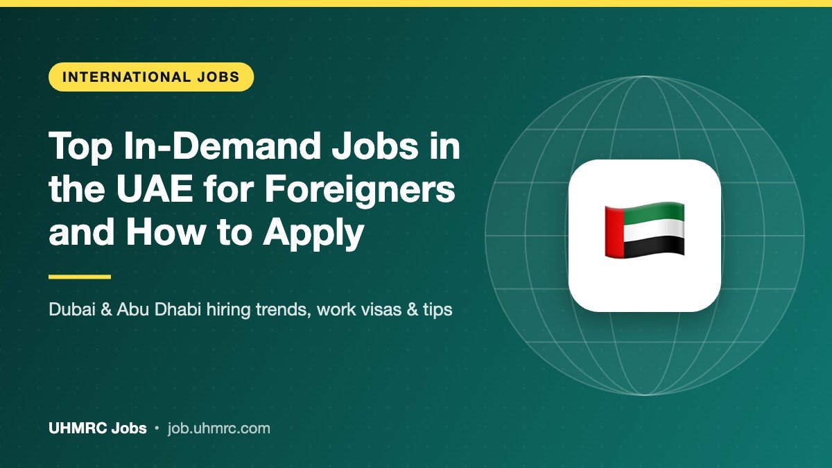 Top In-Demand Jobs in the UAE for Foreigners and How to Apply